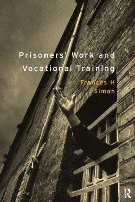 Prisoners' Work and Vocational Training(English, Paperback, Simon Frances H.)
