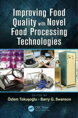 Improving Food Quality with Novel Food Processing Technologies(English, Hardcover, unknown)