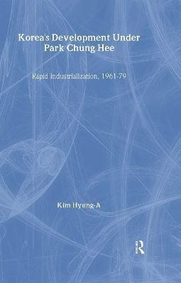 Korea's Development Under Park Chung Hee(English, Hardcover, Kim Hyung-A)
