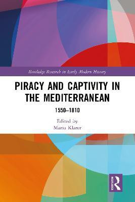 Piracy and Captivity in the Mediterranean(English, Paperback, unknown)