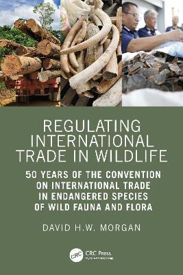 Regulating International Trade in Wildlife(English, Paperback, Morgan David)