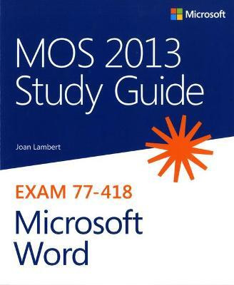MOS 2013 Study Guide for Microsoft Word(English, Paperback, Lambert Joan)