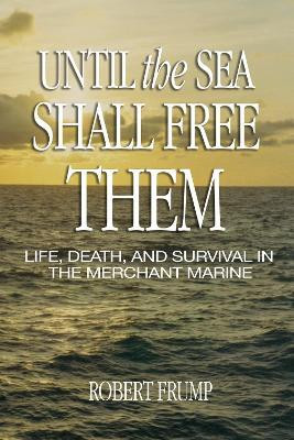 Until the Sea Shall Free Them(English, Paperback, Frump Robert)