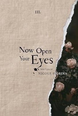 Now Open Your Eyes (English, Paperback)(Paperback, Nicole Fiorina)