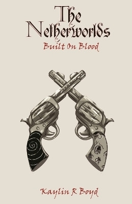 The Netherworlds(English, Paperback, Boyd Kaylin R)