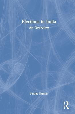 Elections in India(English, Hardcover, Kumar Sanjay)