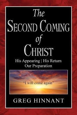 The Second Coming of Christ(English, Paperback, Hinnant Greg)