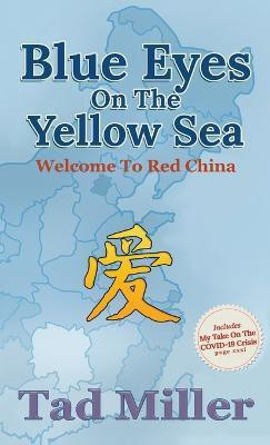 Blue Eyes on the Yellow Sea(English, Hardcover, Miller Tad)
