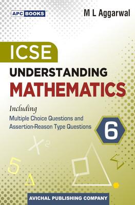 ICSE Understanding Mathematics Class-VI ( Including MCQ and Assertion-Reason Type Question)(Paperback, M L Aggarwal)