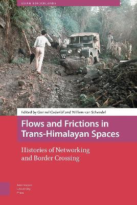 Flows and Frictions in Trans-Himalayan Spaces(English, Electronic book text, unknown)