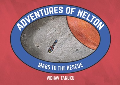 Adventures of Nelton - Mars To The Rescue(Paperback, Vibhav Tanuku)