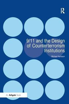 9/11 and the Design of Counterterrorism Institutions(English, Hardcover, Karlsson Michael)