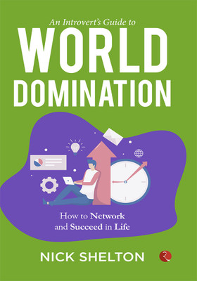 AN INTROVERTS GUIDE TO WORLD DOMINATION(Paperback, Nick Shelton)