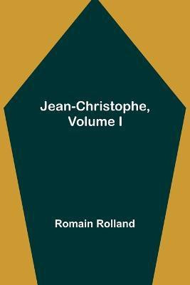 Jean-Christophe, Volume I(English, Paperback, Rolland Romain)