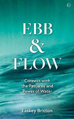 Ebb and Flow(English, Paperback, Britton Easkey)