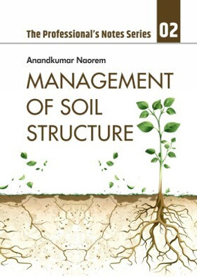 Management of Soil Structures; The Professional's Notes Series (PNS), Volume 02(English, Hardcover, Naorem Anandkumar)