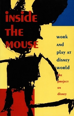 Inside the Mouse(English, Paperback, The Project on Disney)