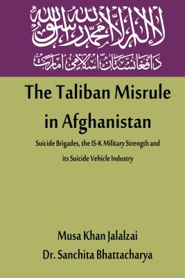 The Taliban Misrule in Afghanistan(English, Hardcover, Jalalzai Musa Khan)