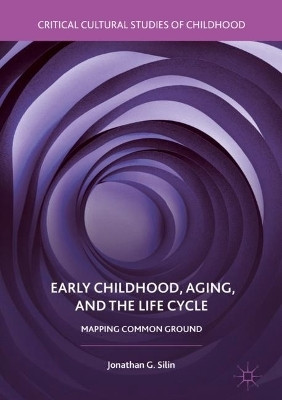 Early Childhood, Aging, and the Life Cycle(English, Hardcover, Silin Jonathan G.)
