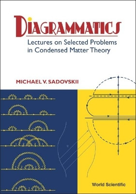 Diagrammatics: Lectures On Selected Problems In Condensed Matter Theory(English, Hardcover, Sadovskii Michael V)
