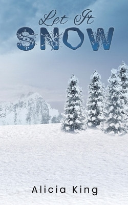Let It Snow(English, Paperback, King Alicia)