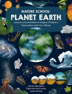 Nature School: Planet Earth: Volume 3(English, Paperback, Giordano Lauren)