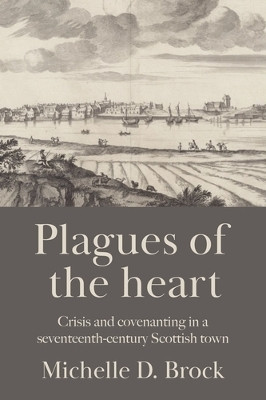 Plagues of the Heart(English, Hardcover, Brock Michelle D.)