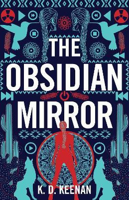The Obsidian Mirror(English, Paperback, Keenan K.D.)