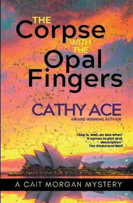 The Corpse with the Opal Fingers(English, Paperback, Ace Cathy)