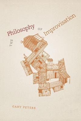 The Philosophy of Improvisation(English, Paperback, Peters Gary)