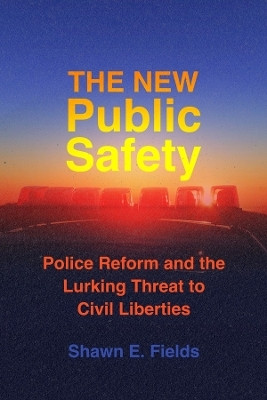 The New Public Safety(English, Hardcover, Fields Shawn E.)