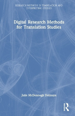 Digital Research Methods for Translation Studies(English, Hardcover, McDonough Dolmaya Julie)
