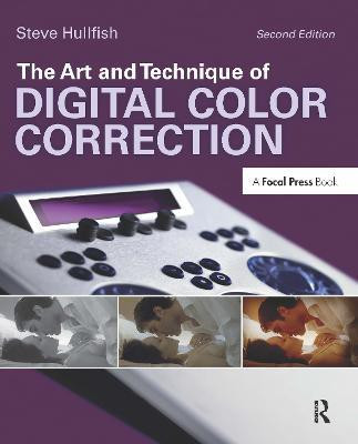 The Art and Technique of Digital Color Correction(English, Paperback, Hullfish Steve)