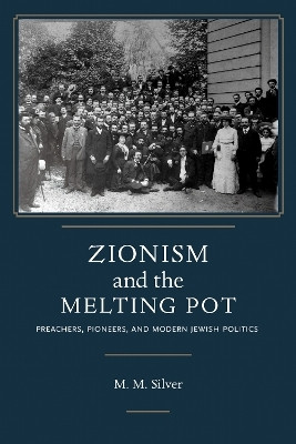 Zionism and the Melting Pot(English, Hardcover, Silver Matthew Mark)
