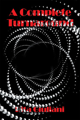 A Complete Turnaround(Hardcover, Rita Giuliani)