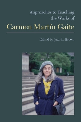 Approaches to Teaching the Works of Carmen Martin Gaite(English, Paperback, unknown)