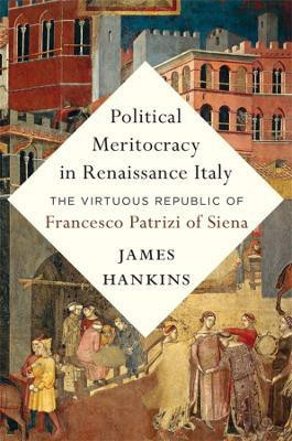 Political Meritocracy in Renaissance Italy(English, Hardcover, Hankins James)