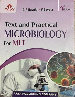 TEXT AND PRACTICAL MICROBIOLOGY FOR MLT(Paperback, C P BAVEJA, V BAVEJA)