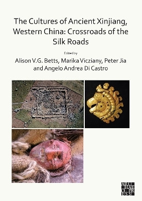 The Cultures of Ancient Xinjiang, Western China: Crossroads of the Silk Roads(English, Paperback, unknown)