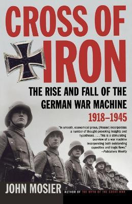 The Rise and Fall of the German War Machine, 1918-1945(English, Paperback, Mosier John)