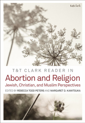 T&T Clark Reader in Abortion and Religion(English, Paperback, unknown)
