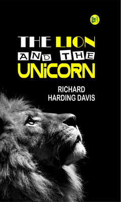 The Lion and the Unicorn(Paperback, Richard Harding Davis)