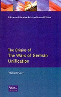 The Origins of the Wars of German Unification(English, Paperback, Carr William)
