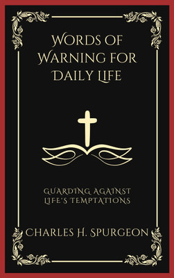 Words of Warning for Daily Life(English, Paperback, Spurgeon Charles Haddon)