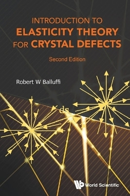 Introduction To Elasticity Theory For Crystal Defects(English, Paperback, Balluffi Robert W)
