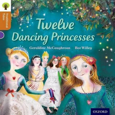 Oxford Reading Tree Traditional Tales: Level 8: Twelve Dancing Princesses(English, Paperback, McCaughrean Geraldine)
