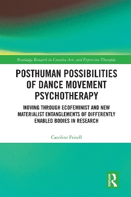 Posthuman Possibilities of Dance Movement Psychotherapy(English, Paperback, Frizell Caroline)