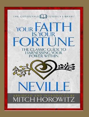 Your Faith Is Your Fortune (Condensed Classics)(English, Paperback, Goddard Neville)