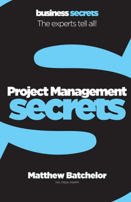 COLLINS BUSINESS SECRETS- PROJECT MANAGEMENT(Paperback, Matthew Bachelor)