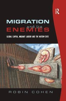 Migration and its Enemies(English, Hardcover, Cohen Robin)